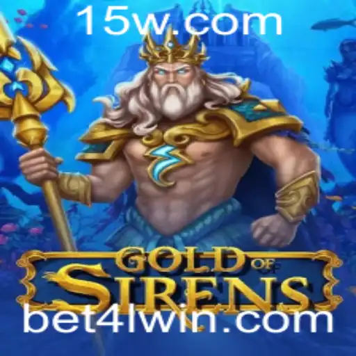 Descubra o Jogo Fascinante GoldofSirens e a Palavra-Chave Inovadora 4Lwin
